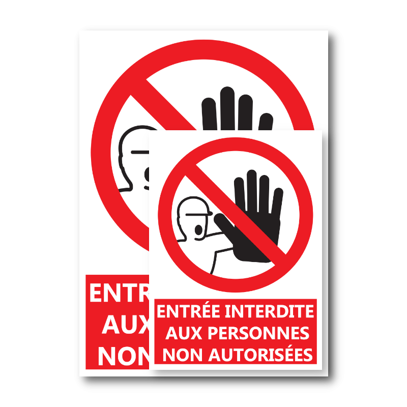 Signalétique "Entrée interdite aux personnes non autorisées"