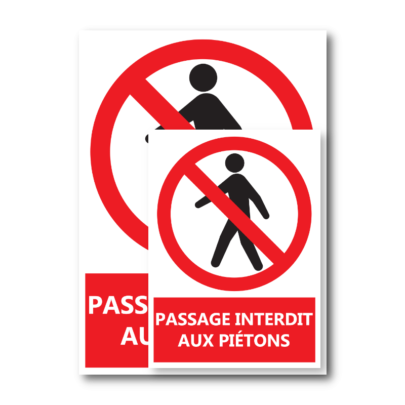 Signalétique "Passage interdit aux piétons"
