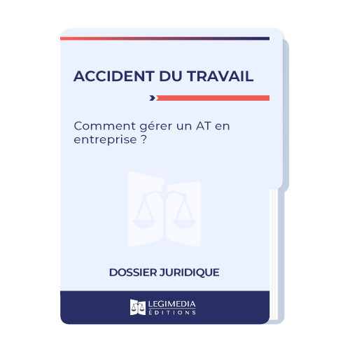 Accident du travail : comment gérer un AT en entreprise ?