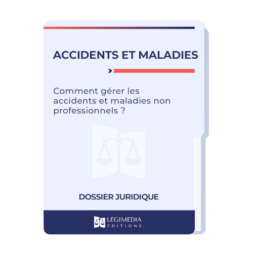 Accidents et maladies non professionnels : comment les gérer ?