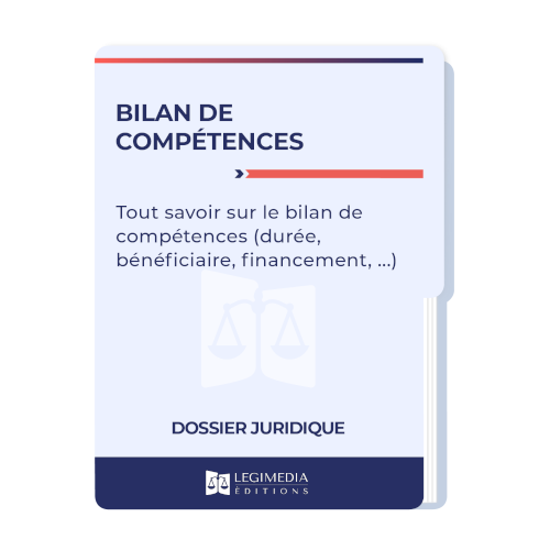 Tout savoir sur le bilan de compétences (durée, bénéficiaires, financement, ...)