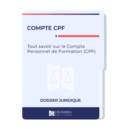 Tout savoir sur le Compte Personnel de Formation (CPF)