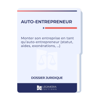 Monter son entreprise en auto-entrepreneur (statut, aides, exonérations, ...)