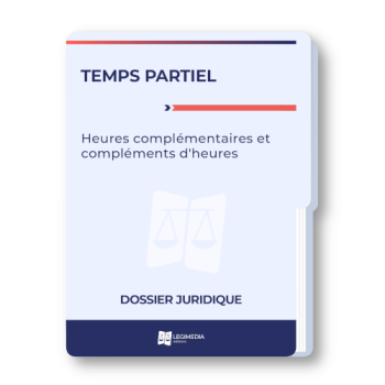Temps partiel : les heures complémentaires et les compléments d'heures