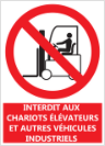 Signalétique "Interdit aux chariots élévateurs et autres véhicules industriels"