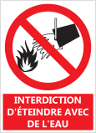 Signalétique "Interdiction d'éteindre avec de l'eau"