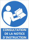 Signalétique "Consultation de la notice d'instructions obligatoire"