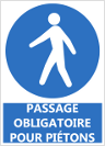 Signalétique "Passage obligatoire pour piétons"