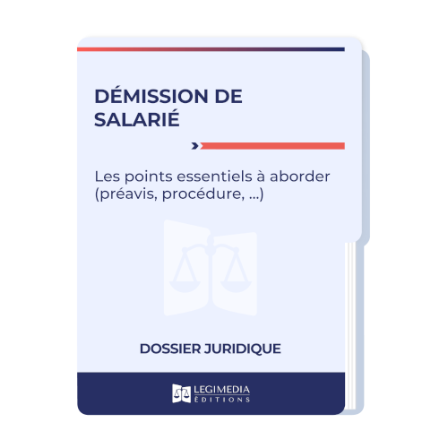 Démission de salarié : les points essentiels à aborder (préavis, procédure, …)
