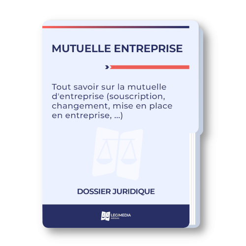 Tout savoir sur la mutuelle d'entreprise (souscription, changement, mise en place en entreprise, ...)