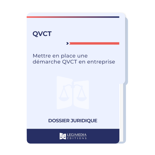 Qualité de vie au travail : mettre en place une démarche QVCT en entreprise