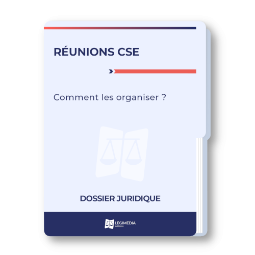 Réunions du CSE : comment les organiser ?
