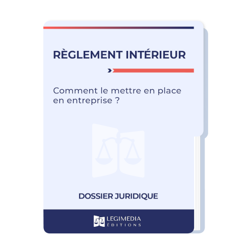 Règlement intérieur : comment le mettre en place en entreprise ?