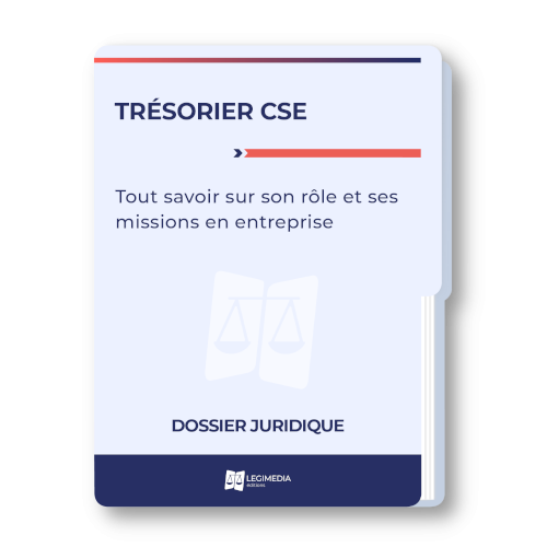 Trésorier du CSE : rôle et missions au sein de l'entreprise